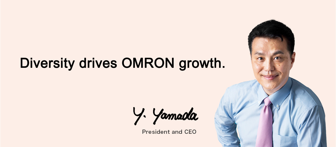 Diversity is a driving force for OMRON’s growth.
